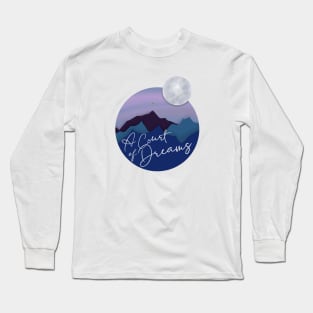 A Court of Dreams Long Sleeve T-Shirt